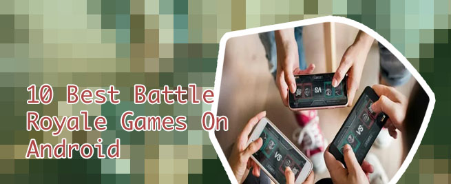 Battleground games for android